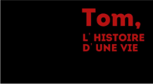 Tom, l'histoire d'une vie